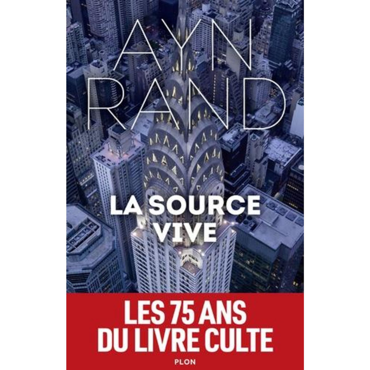 LA SOURCE VIVE, Rand Ayn