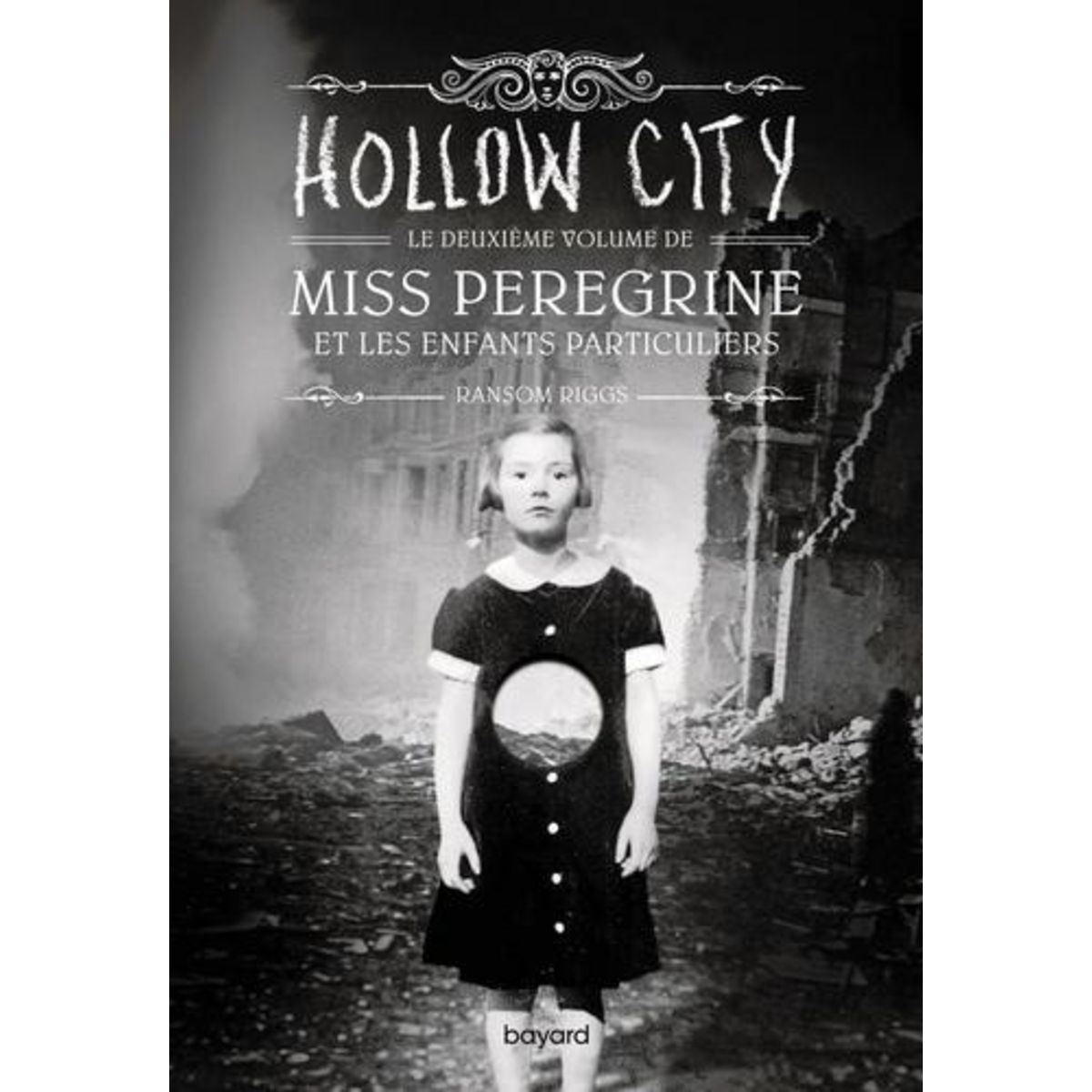 MISS PEREGRINE ET LES ENFANTS PARTICULIERS TOME 2 : HOLLOW CITY, Riggs Ransom