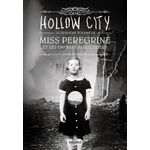 MISS PEREGRINE ET LES ENFANTS PARTICULIERS TOME 2 : HOLLOW CITY, Riggs Ransom