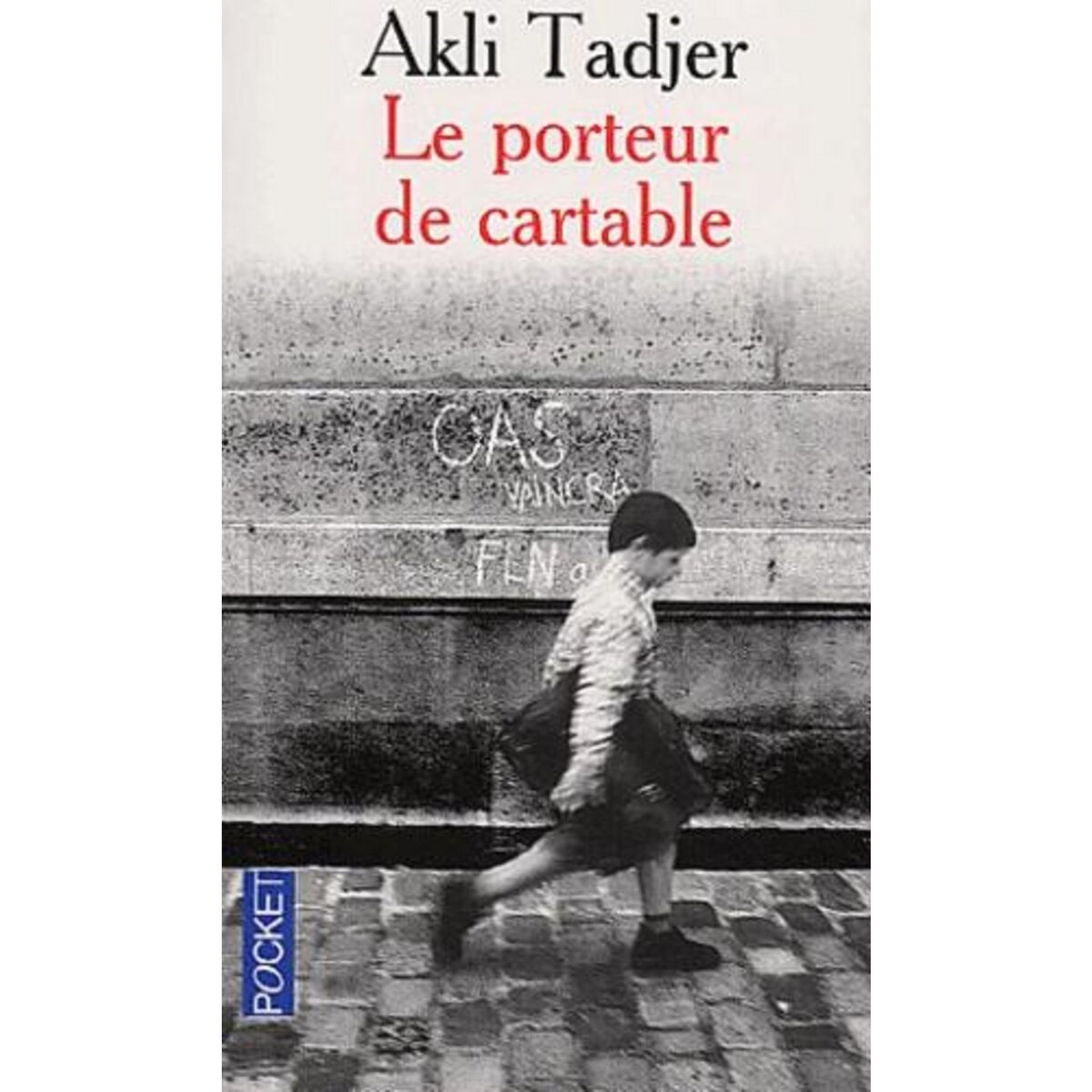 LE PORTEUR DE CARTABLE, Tadjer Akli
