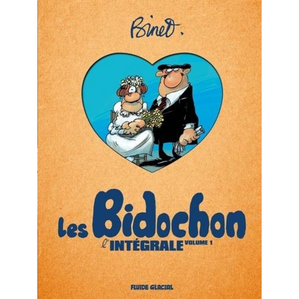 LES BIDOCHON INTEGRALE TOME 1 : TOME 1, ROMAN D'AMOUR ; TOME 2, LES BIDOCHON EN VACANCES ; TOME 3, LES BIDOCHON EN HABITATION A LOYER MODERE ; TOME 4, MAISON, SUCREE MAISON. AVEC EN BONUS UN DOSSIER ADDITIONNEL, Binet Christian