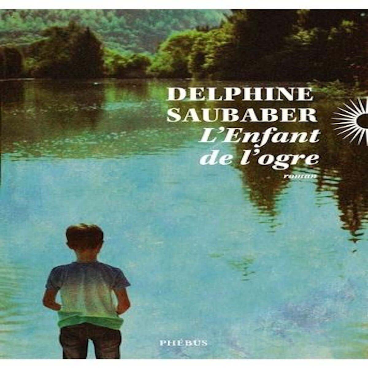 L'ENFANT DE L'OGRE, Saubaber Delphine