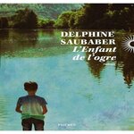 L'ENFANT DE L'OGRE, Saubaber Delphine