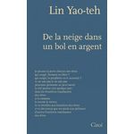 DE LA NEIGE DANS UN BOL EN ARGENT, Lin Yao-teh