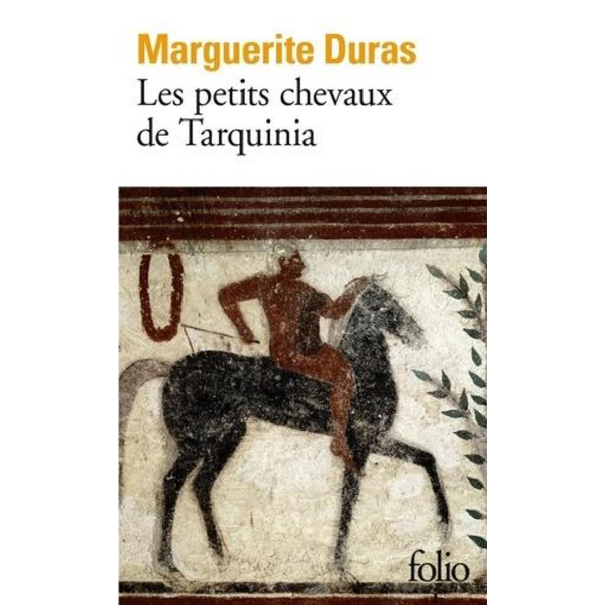 LES PETITS CHEVAUX DE TARQUINIA, Duras Marguerite