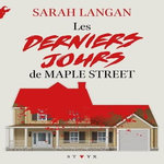 LES DERNIERS JOURS DE MAPLE STREET, Langan Sarah