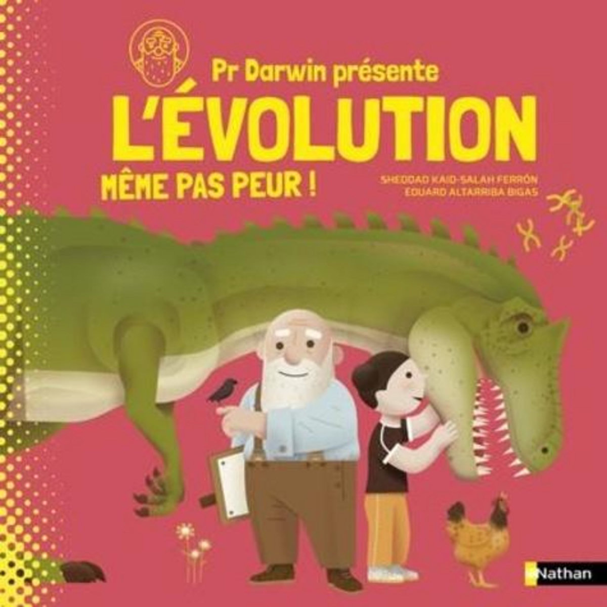 PR DARWIN PRESENTE L'EVOLUTION. MEME PAS PEUR !, Kaid-Salah Ferron Sheddad