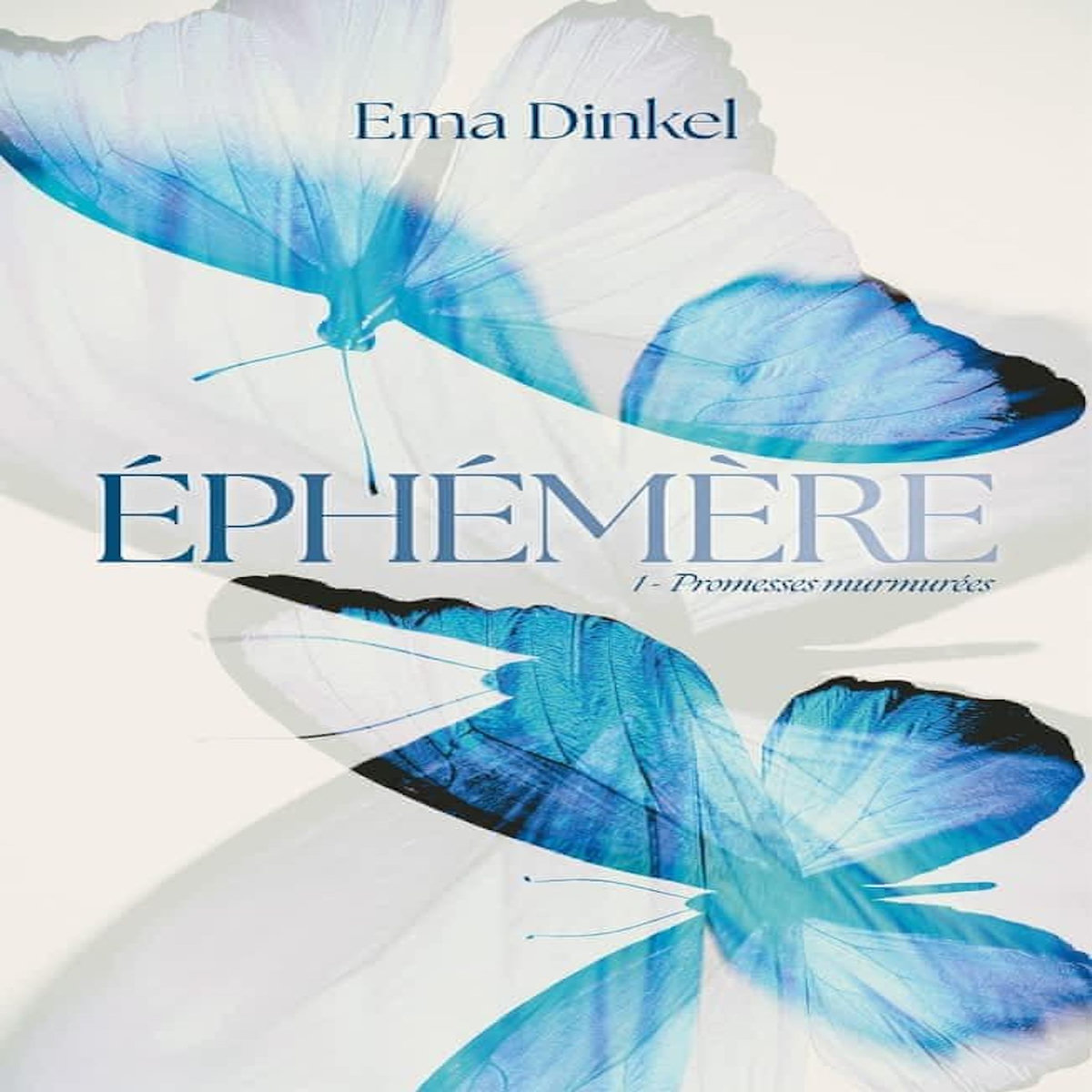 EPHEMERE TOME 1 : PROMESSES MURMUREES, Dinkel Ema
