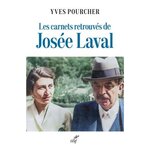 LES CARNETS RETROUVES DE JOSEE LAVAL. 1964-1970, Pourcher Yves