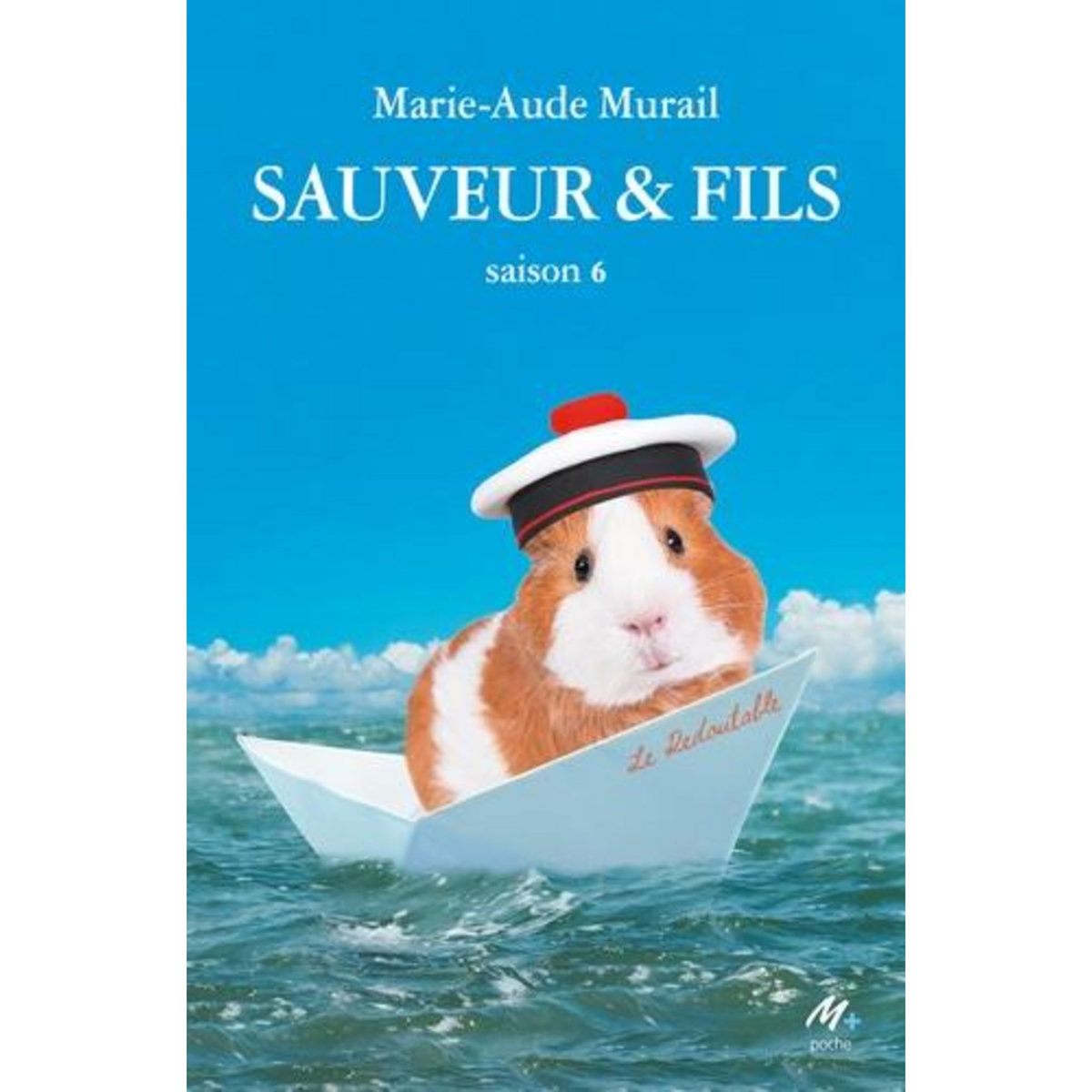 SAUVEUR & FILS SAISON 6 , Murail Marie-Aude