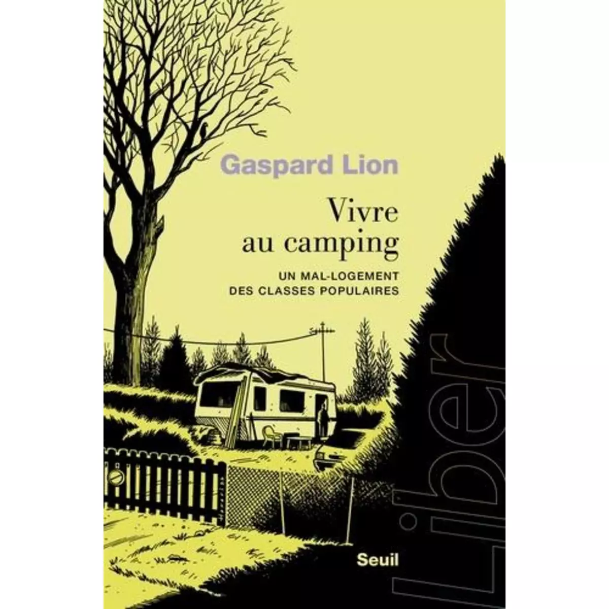  VIVRE AU CAMPING. UN MAL-LOGEMENT DES CLASSES POPULAIRES, Lion Gaspard