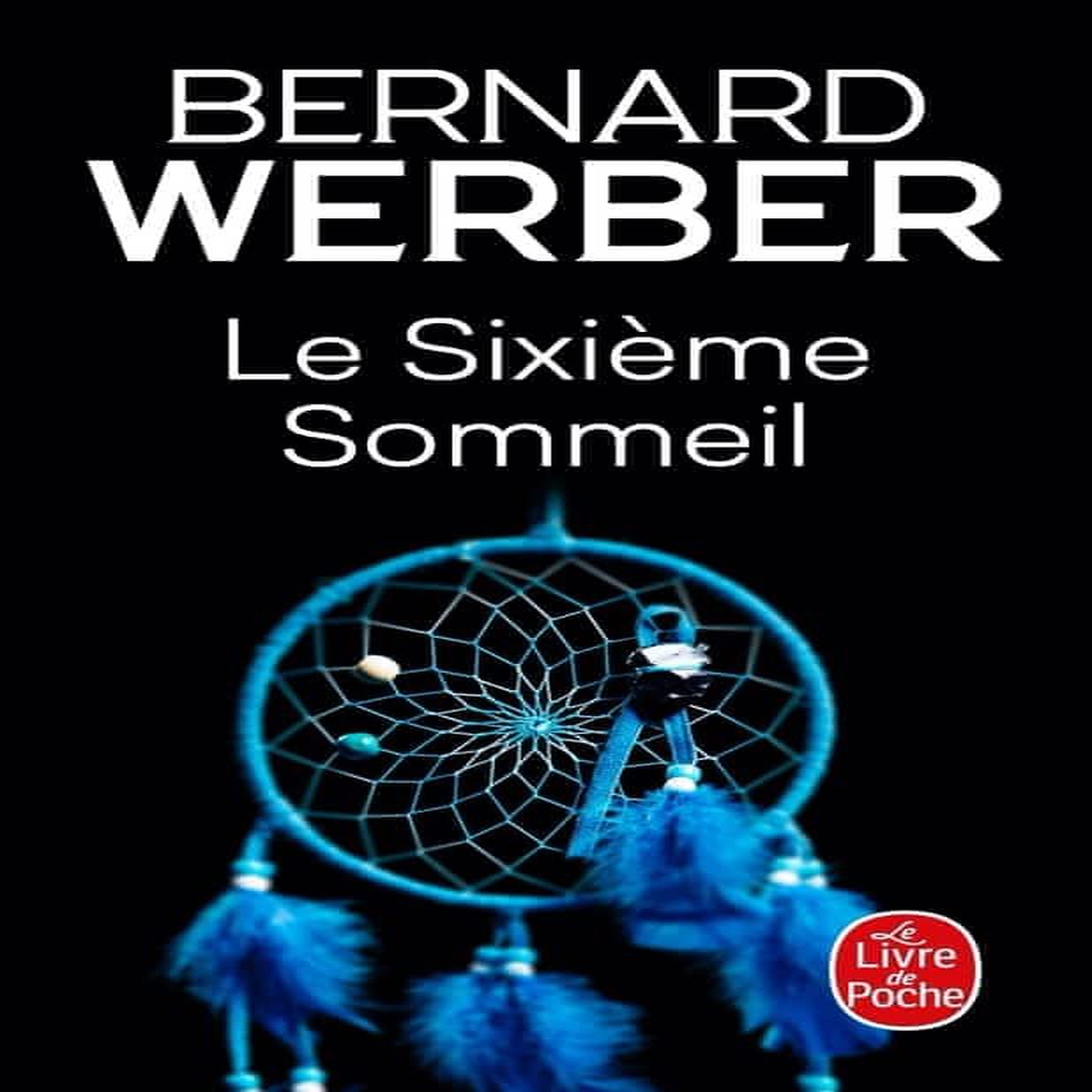 LE SIXIEME SOMMEIL, Werber Bernard