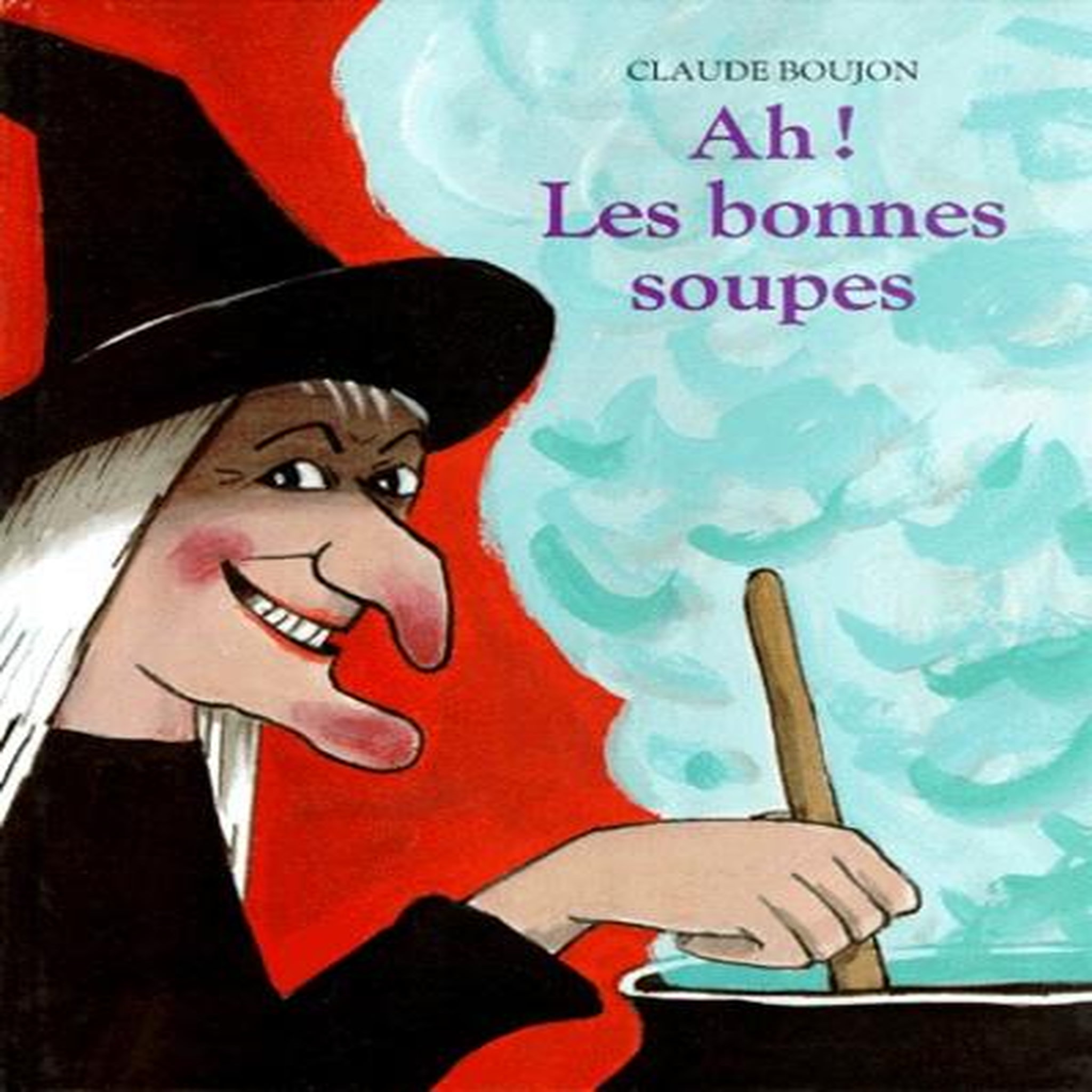AH ! LES BONNES SOUPES, Boujon Claude
