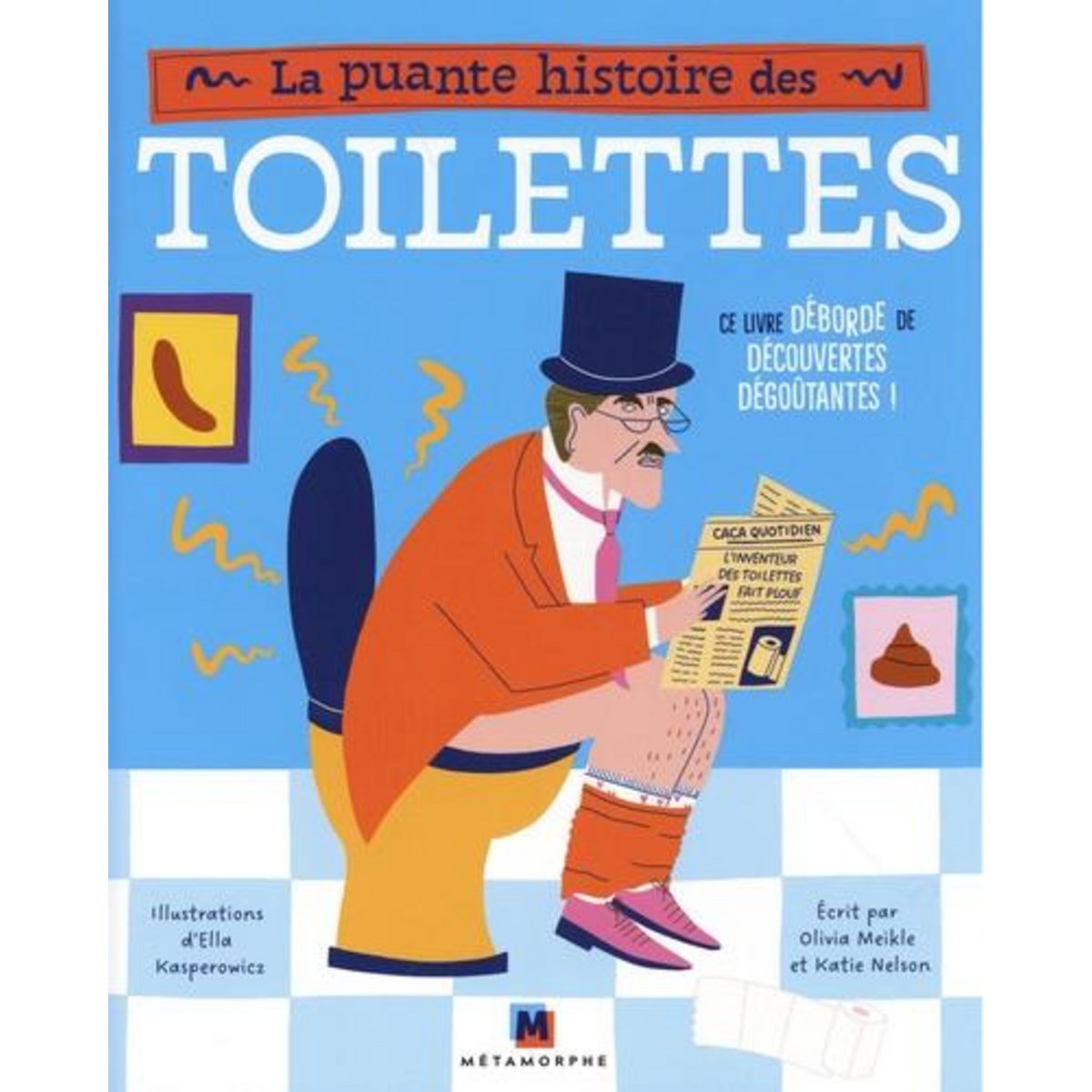 LA PUANTE HISTOIRE DES TOILETTES, Meikle Olivia