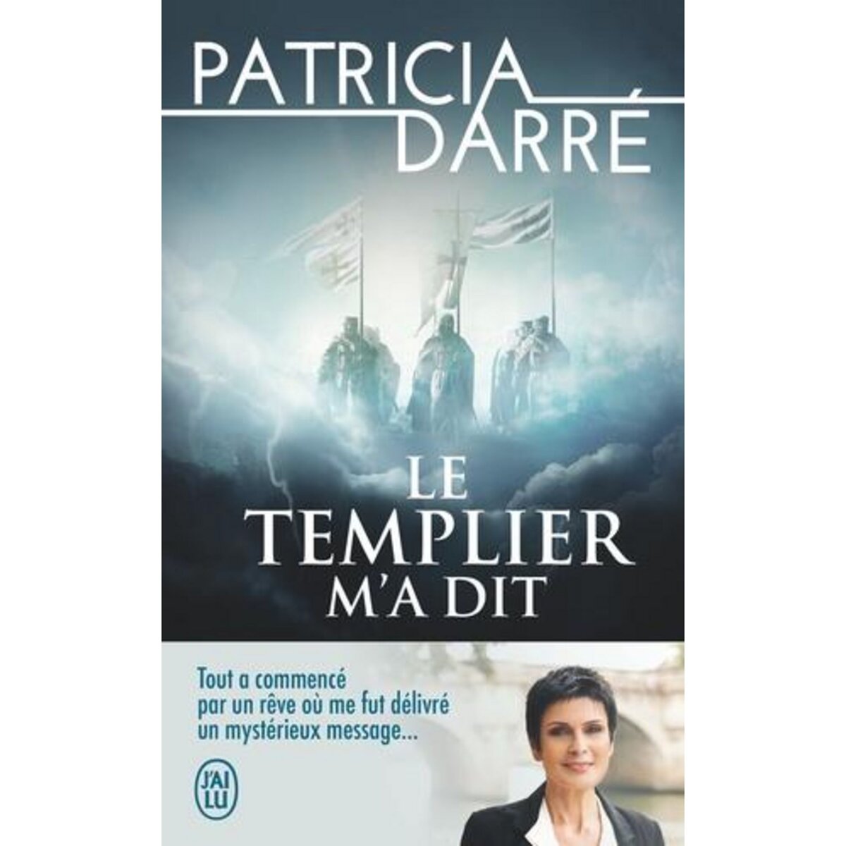 LE TEMPLIER M'A DIT, Darré Patricia