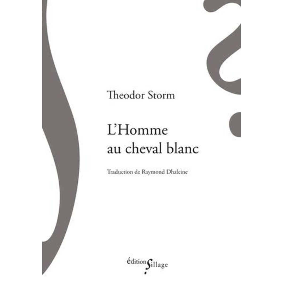 L'HOMME AU CHEVAL BLANC, Storm Theodor