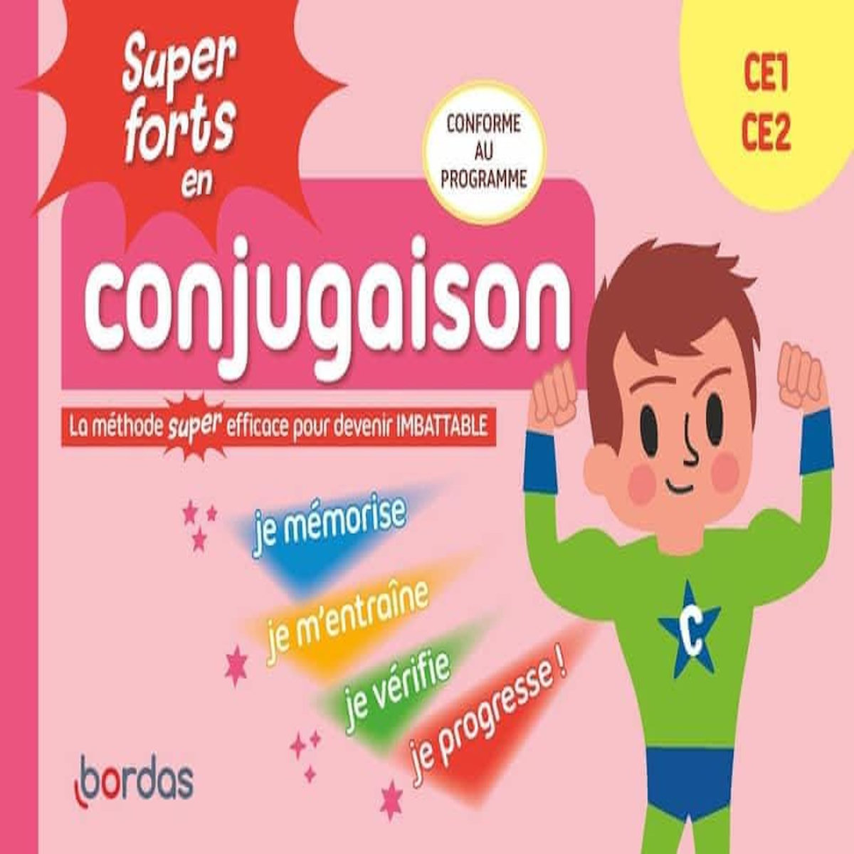 SUPER FORTS EN CONJUGAISON CE1 CE2. LA METHODE SUPER EFFICACE POUR DEVENIR IMBATTABLE, Le Madec Hervé
