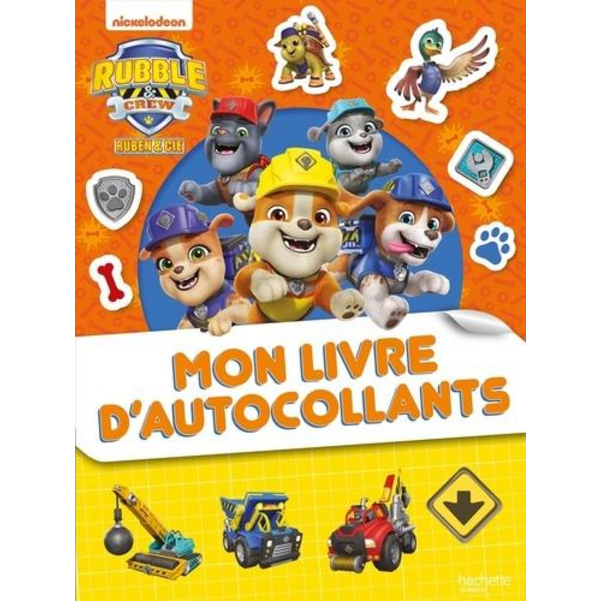 MON LIVRE D'AUTOCOLLANTS RUBBLE & CREW - RUBEN & CIE, Nickelodeon