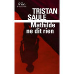 CHRONIQUES DE LA PLACE CARREE TOME 1 : MATHILDE NE DIT RIEN, Saule Tristan