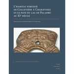 L'HABITAT FORTIFIE DE COLLETIERE A CHARAVINES ET LE PAYS DU LAC DE PALADRU AU XIE SIECLE. PACK EN 2 VOLUMES, Colardelle Michel
