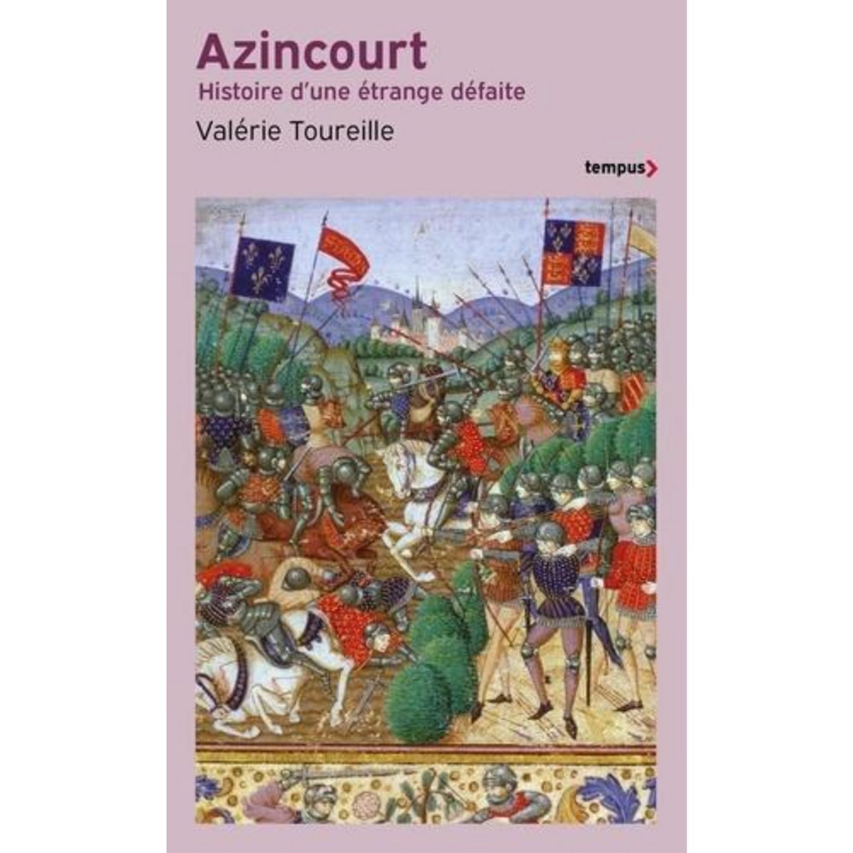 AZINCOURT. HISTOIRE D'UNE ETRANGE DEFAITE, Toureille Valérie