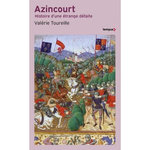 AZINCOURT. HISTOIRE D'UNE ETRANGE DEFAITE, Toureille Valérie