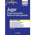 JUGER ECG-ECT. PREPAS COMMERCIALES, EPREUVE DE CULTURE GENERALE, EDITION 2026, Frey Jean-Marie