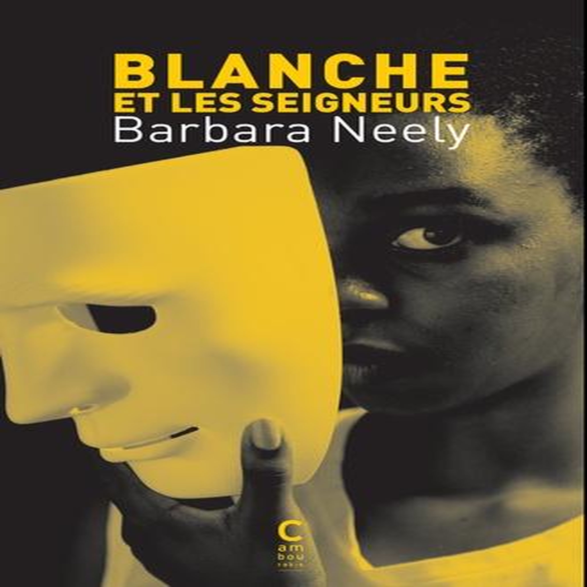 BLANCHE ET LES SEIGNEURS, Neely Barbara