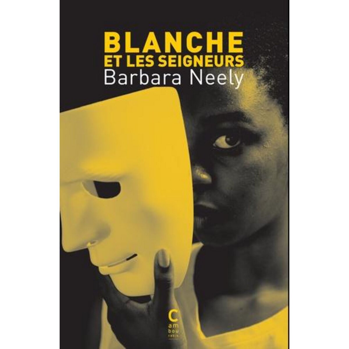 BLANCHE ET LES SEIGNEURS, Neely Barbara