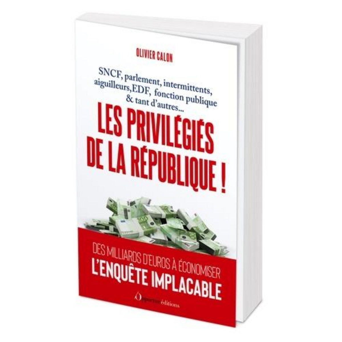 LES PRIVILEGIES DE LA REPUBLIQUE, Calon Olivier
