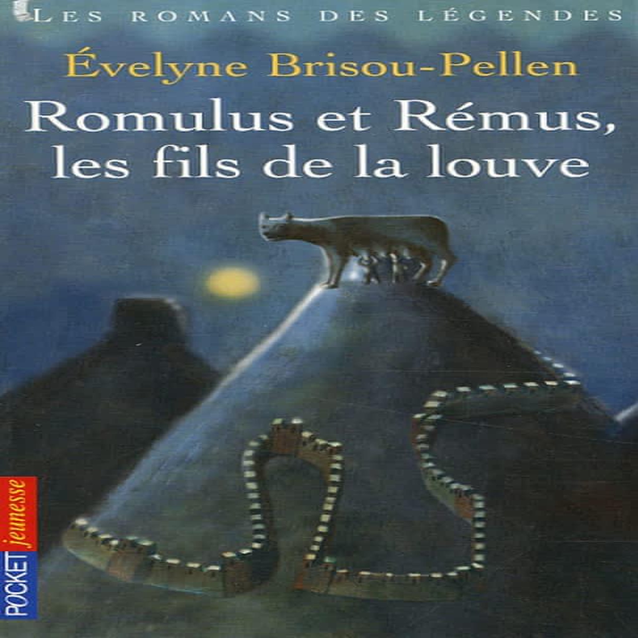 ROMULUS ET REMUS, LES FILS DE LA LOUVE, Brisou-Pellen Evelyne