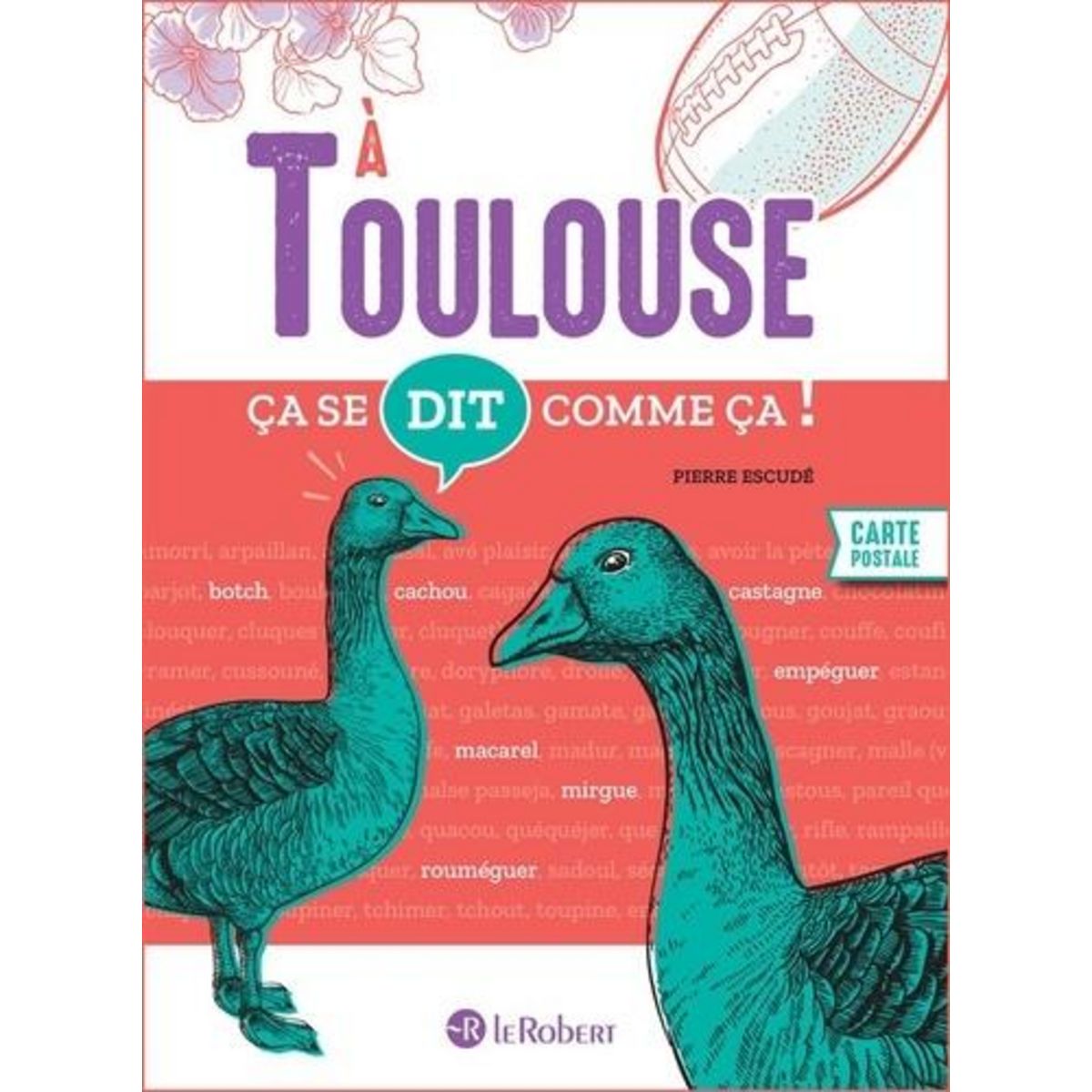 ÇA SE DIT COMME CA A TOULOUSE, Escudé Pierre