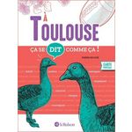 ÇA SE DIT COMME CA A TOULOUSE, Escudé Pierre
