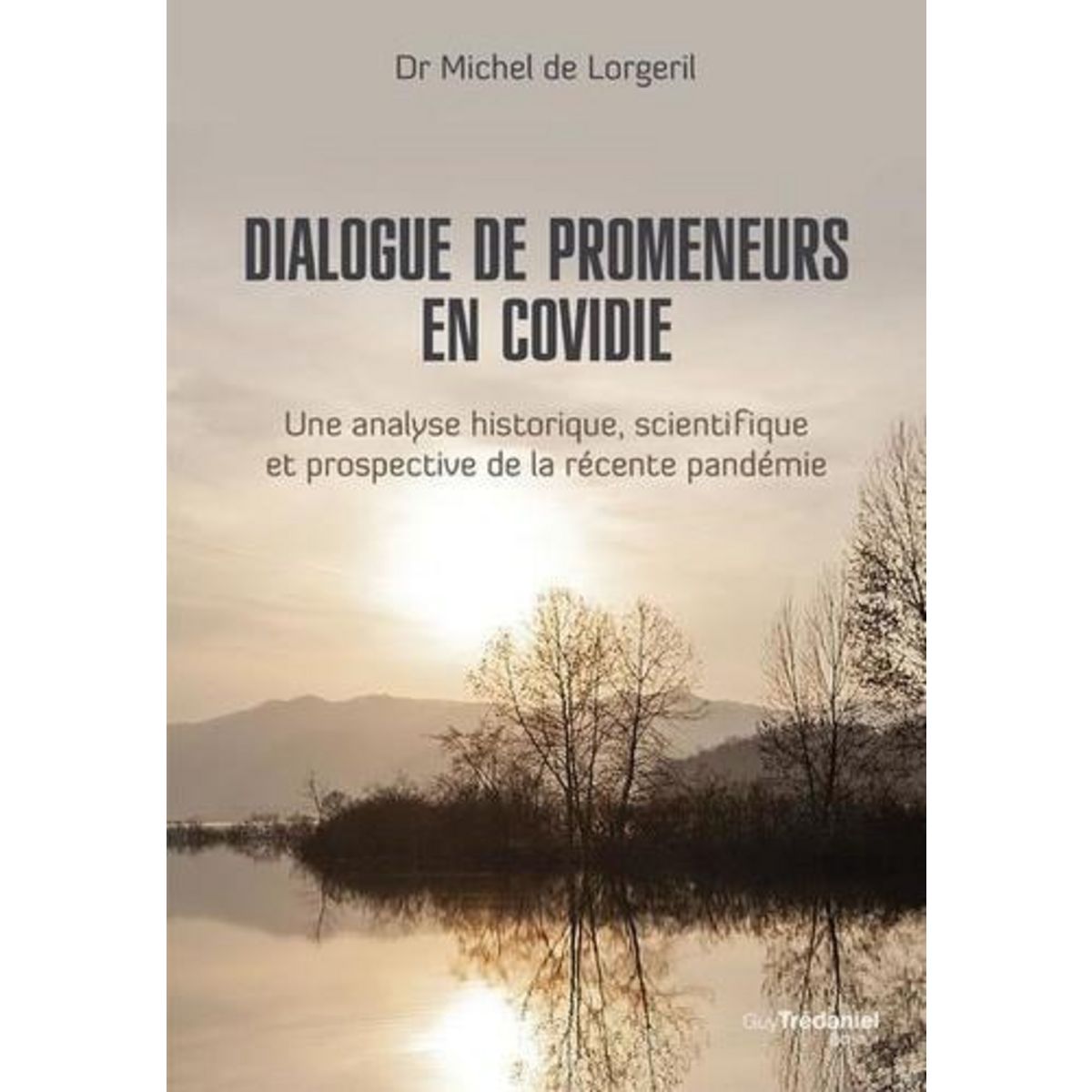DIALOGUE DE PROMENEURS EN COVIDIE, Lorgeril Michel de