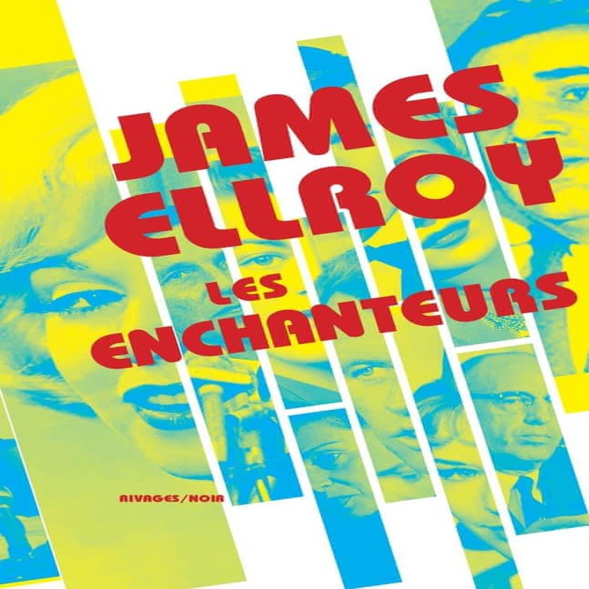 LES ENCHANTEURS, Ellroy James