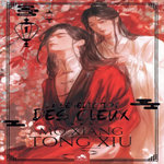 LA BENEDICTION DES CIEUX - HEAVEN OFFICIAL'S BLESSING TOME 1 , Mo Xiang Tong Xiu