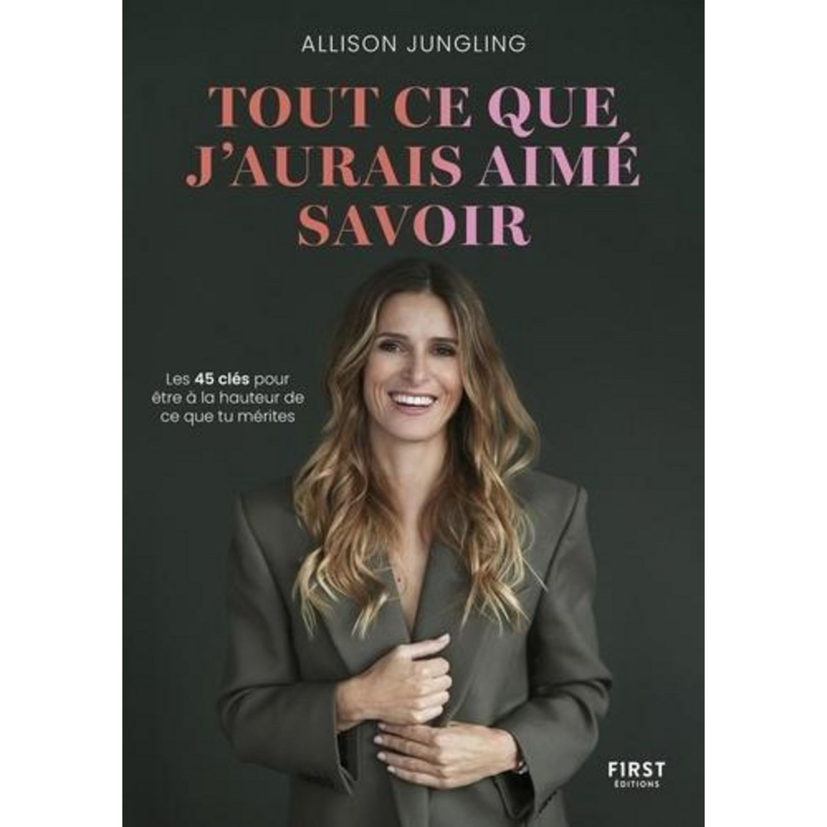 TOUTES CES CHOSES QUE J'AURAIS AIME SAVOIR, Jungling Allison