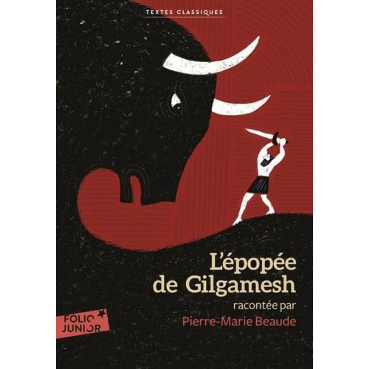 L'EPOPEE DE GILGAMESH, Beaude Pierre-Marie
