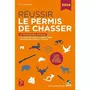  REUSSIR LE PERMIS DE CHASSER. EDITION 2024, Alloneau François-Xavier