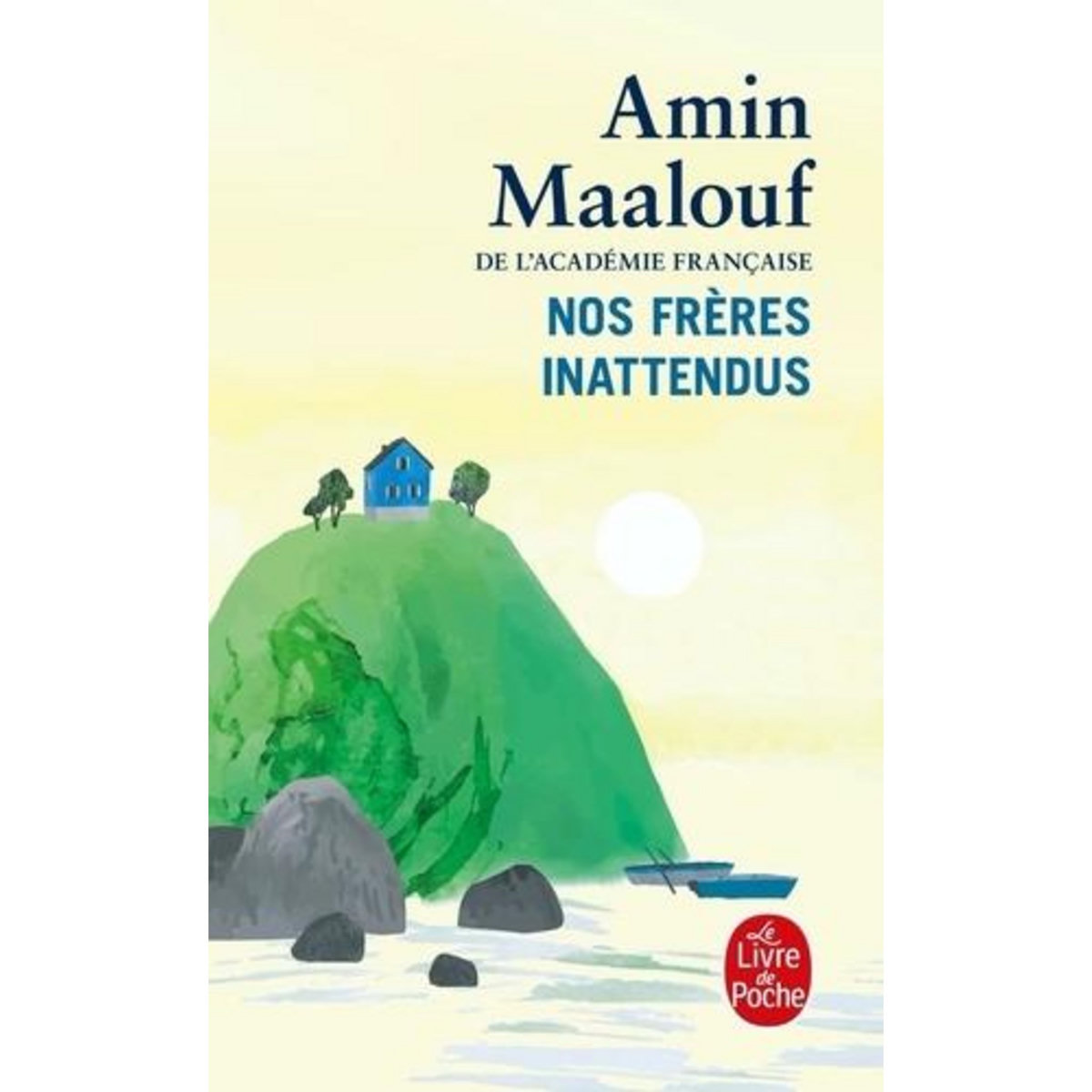 NOS FRERES INATTENDUS, Maalouf Amin
