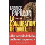 LA CONJURATION DE DANTE, Papillon Fabrice