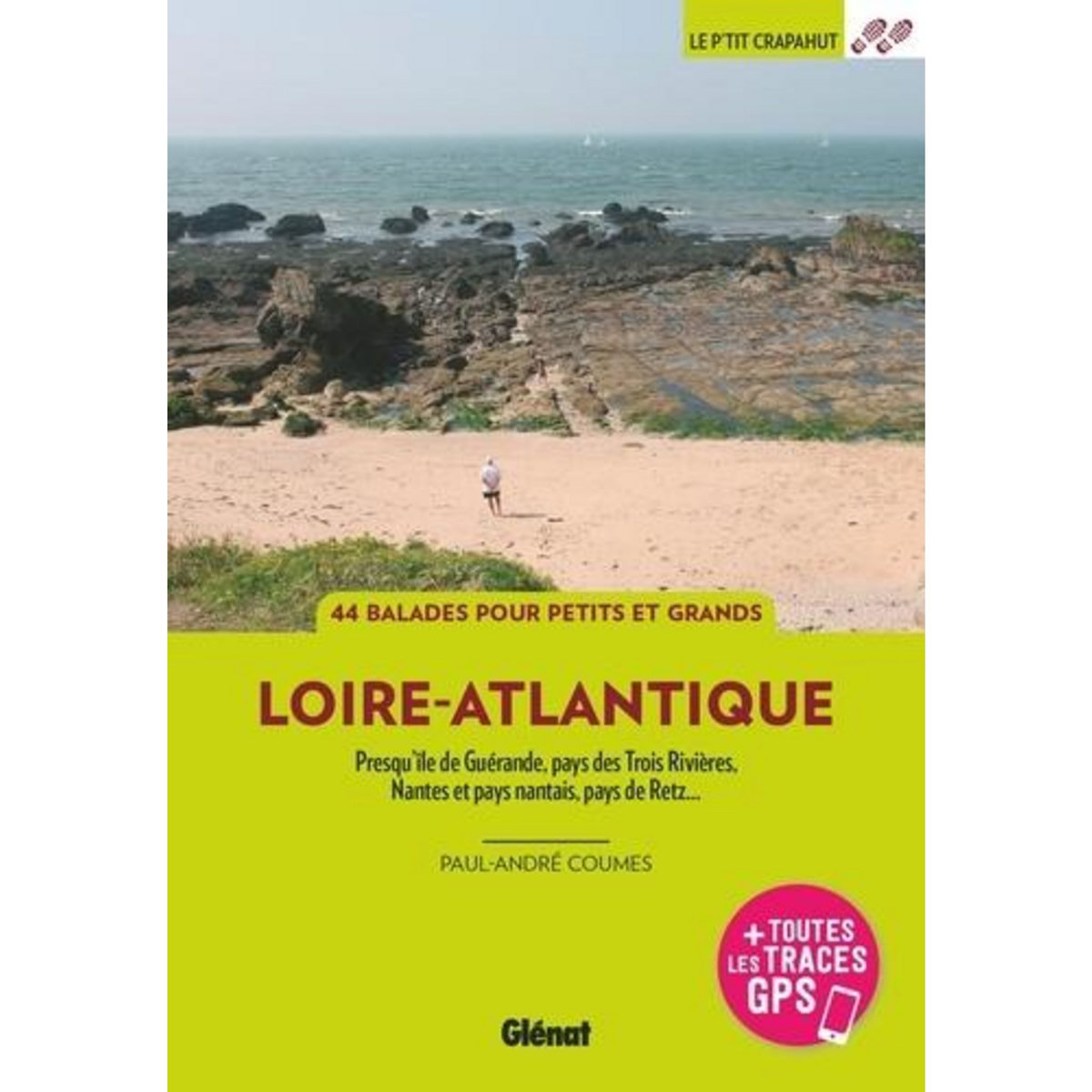 LOIRE-ATLANTIQUE. PRESQU'ILE DE GUERANDE, PAYS DES TROIS RIVIERES, NANTES ET PAYS NANTAIS, PAYS DE RETZ, 3E EDITION, Coumes Paul-André