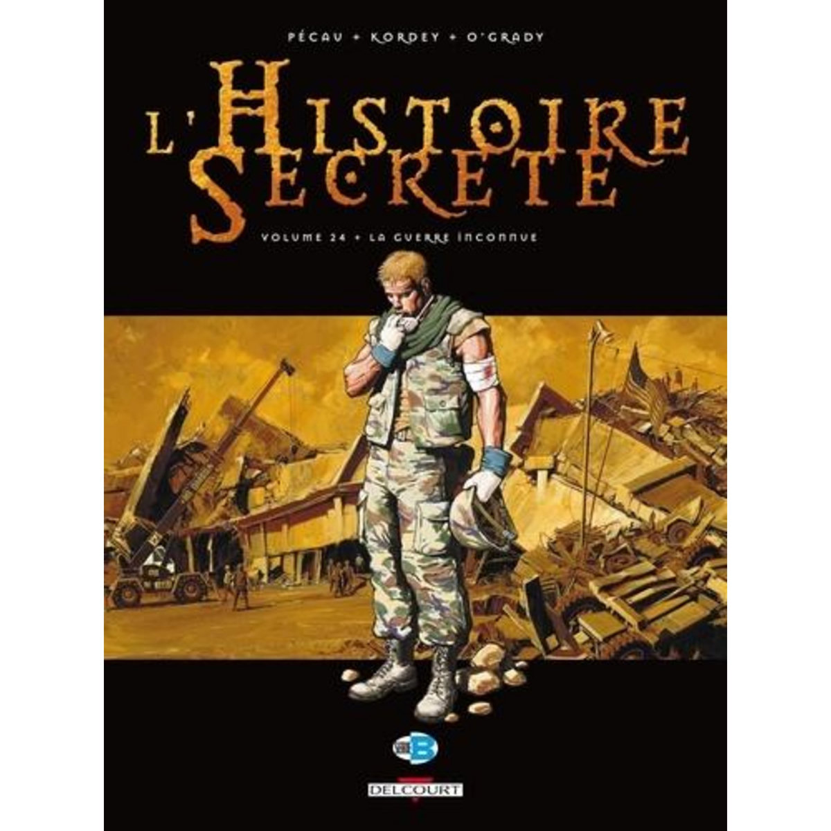 L'HISTOIRE SECRETE TOME 24 : LA GUERRE INCONNUE, Pécau Jean-Pierre