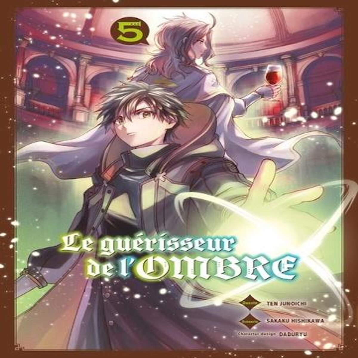 LE GUERISSEUR DE L'OMBRE TOME 5 , Junoichi Ten