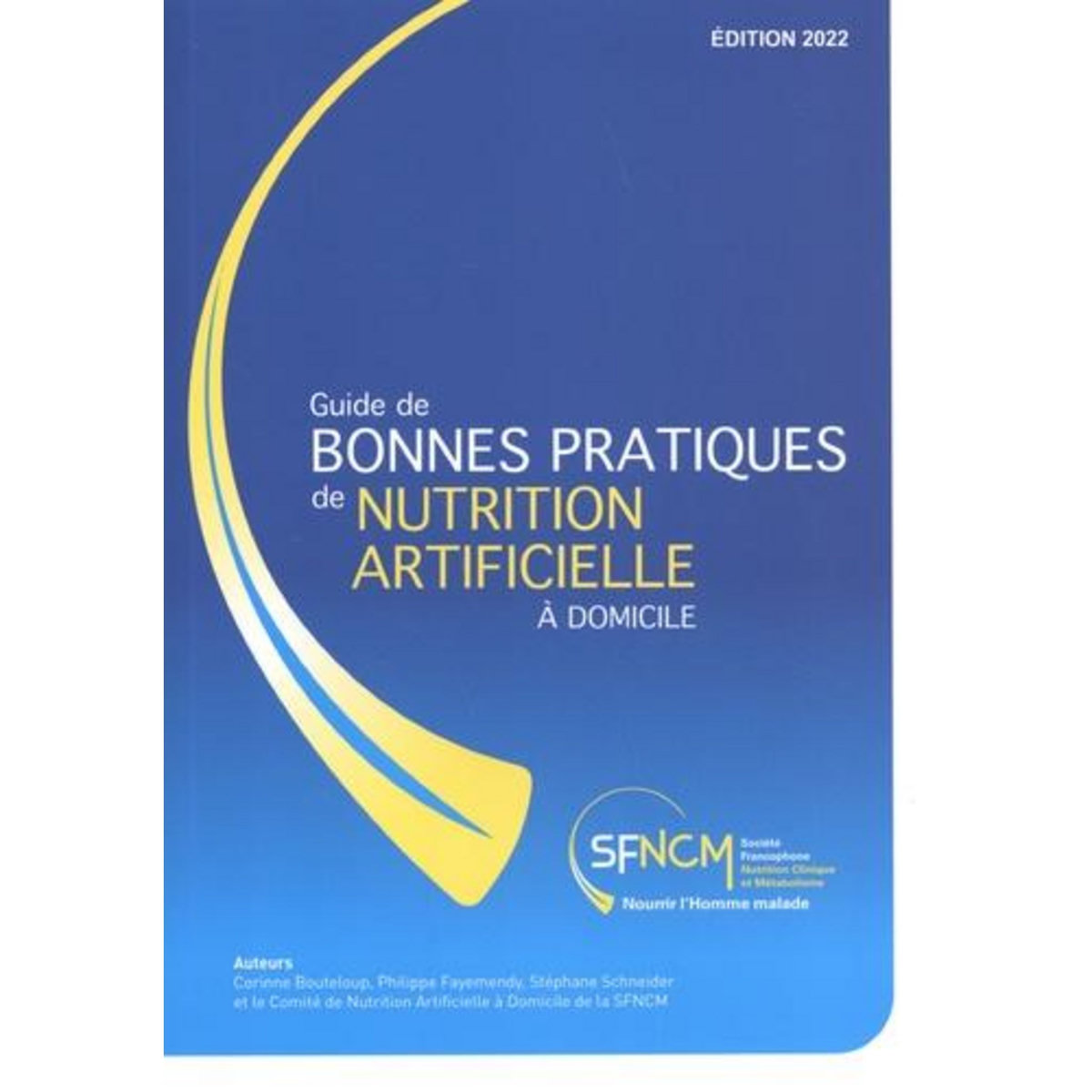 GUIDE DE BONNES PRATIQUES DE NUTRITION ARTIFICIELLE A DOMICILE. EDITION 2022, Bouteloup Corinne