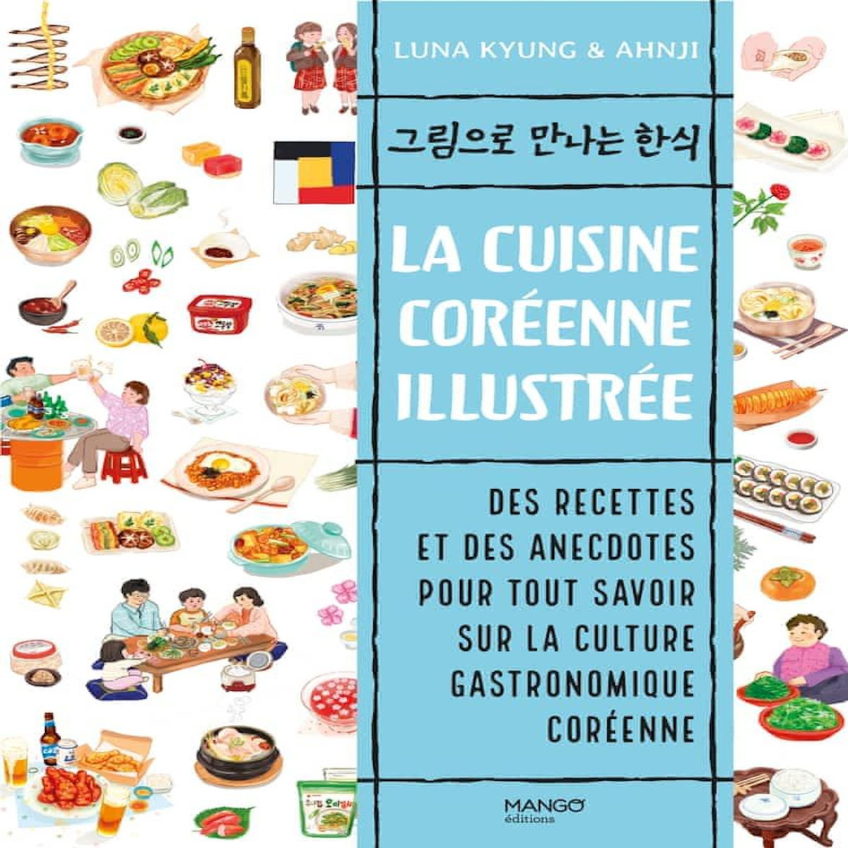 LA CUISINE COREENNE ILLUSTREE, Kyung Luna