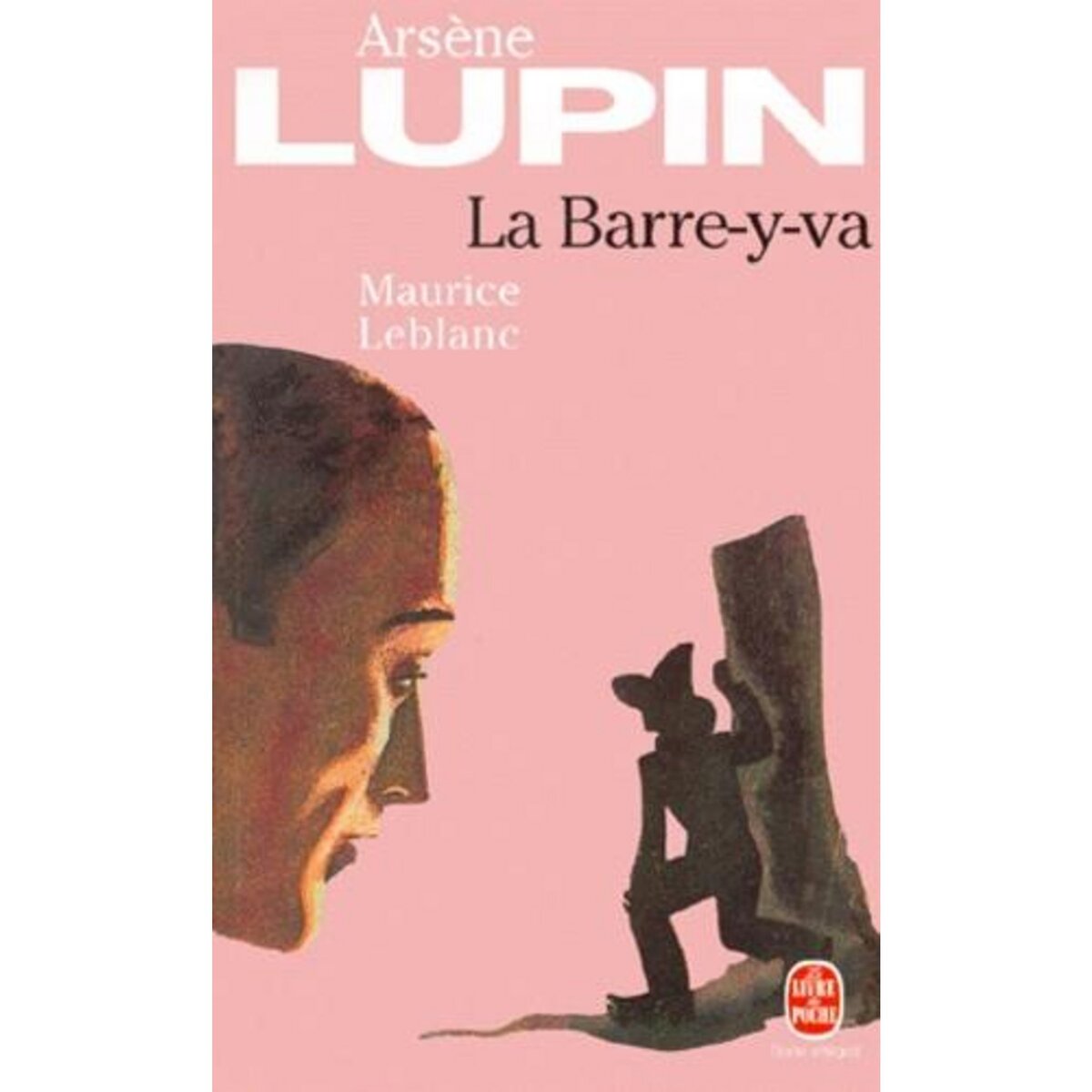 ARSENE LUPIN : LA BARRE-Y-VA, Leblanc Maurice