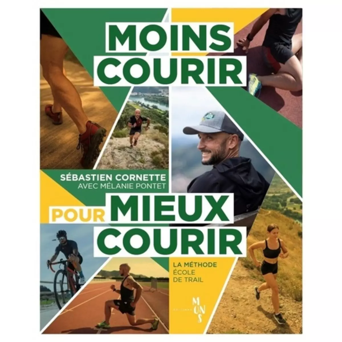  MOINS COURIR POUR MIEUX COURIR. LA METHODE ECOLE DE TRAIL, Cornette Sébastien