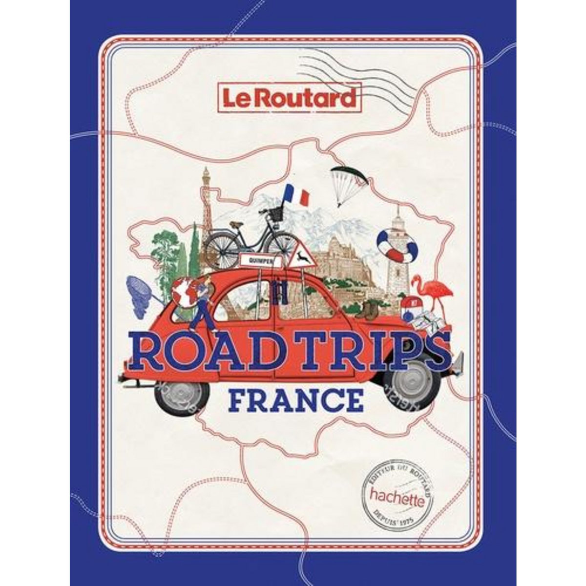 ROAD TRIPS FRANCE, Le Routard