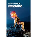 IMMOBILITE, Evenson Brian